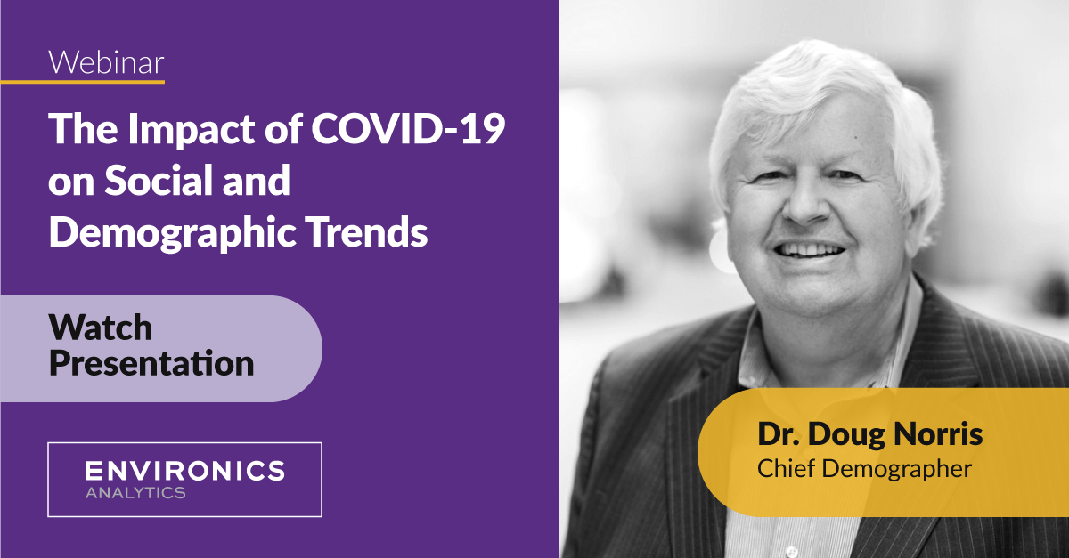 Webinar promo for The Impact of COVID-19 on Social and Demographic Trends with Dr. Doug Norris, Chief Demographer